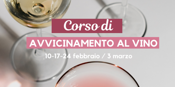 Corso di avvicinamento al vino in partenza! Iscriviti subito!  